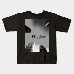 Boy Bye Kids T-Shirt